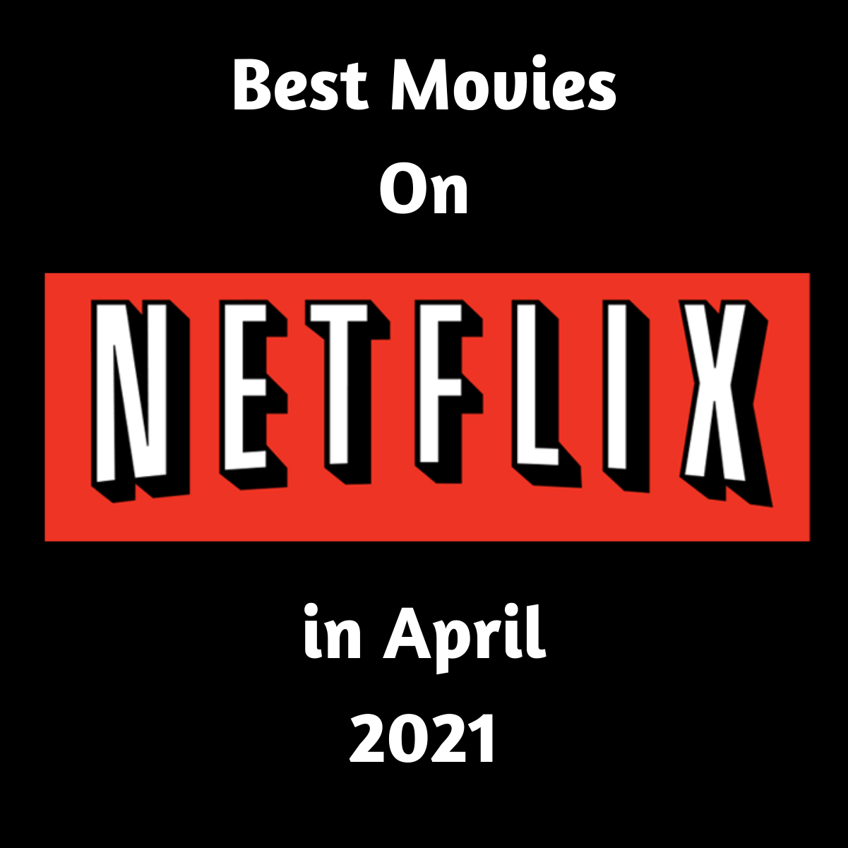 top movies on netflix 2021
