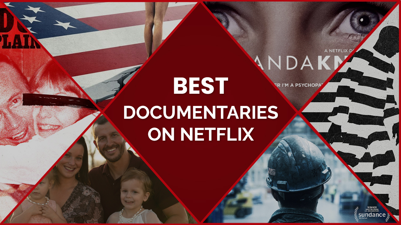 30 Best Documentaries on Netflix for the Curious Minds